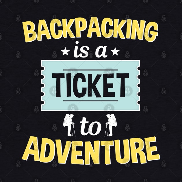 Backpacking Is A Ticket To Adventure by White Martian